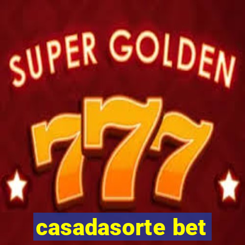 casadasorte bet